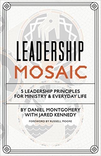 Leadership Mosaic: 5 Leadership Principles for Ministry and Everyday Life