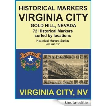 Historical Markers VIRGINIA CITY, GOLD HILL, NEVADA (Historical Markers Series Book 22) (English Edition) [Kindle-editie]