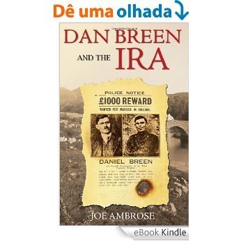 Dan Breen and the IRA: Irish Revolutionary [eBook Kindle]