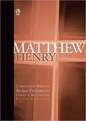 Comentário Bíblico Matthew Henry - Antigo Testamento Volume 4