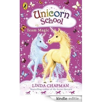 Unicorn School: Team Magic [Kindle-editie]