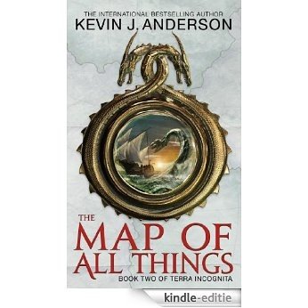 The Map Of All Things: Book 2 of Terra Incognita (English Edition) [Kindle-editie]