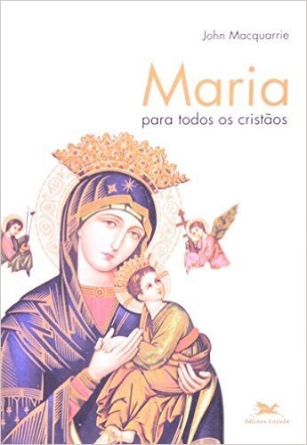 Maria Para Todos Os Cristãos