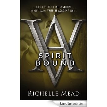 Spirit Bound: A Vampire Academy Novel [Kindle-editie] beoordelingen