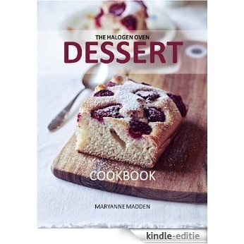 The Halogen Oven Dessert Cookbook (English Edition) [Kindle-editie]