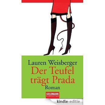 Der Teufel trägt Prada: Roman (German Edition) [Kindle-editie]