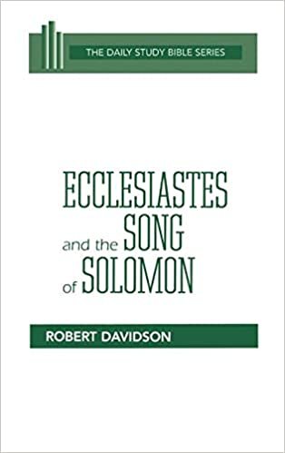 Ecclesiastes and the Song of Solomon (The Daily study Bible--Old Testament)