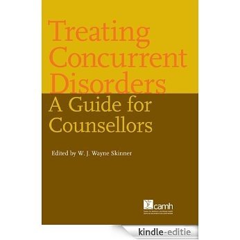 Treating Concurrent Disorders: A Guide for Counsellors [Kindle-editie] beoordelingen