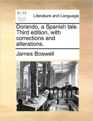 Dorando, a Spanish Tale. Third Edition, with Corrections Anddorando, a Spanish Tale. Third Edition, with Corrections and Alterations. Alterations.