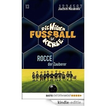 Die Wilden Fußballkerle - Band 12: Rocce, der Zauberer (German Edition) [Kindle-editie]