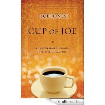 Cup of Joe: A Rich Blend of Insight for Your Life's Spiritual Journey (English Edition) [Kindle-editie]