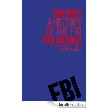 Enemies: A History of the FBI [Kindle-editie]