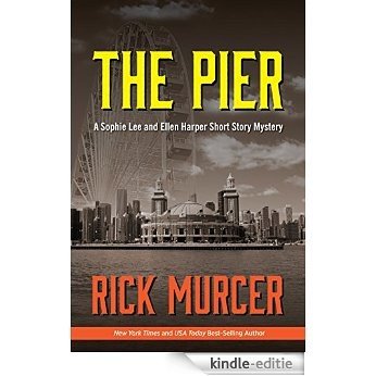 The Pier: A Sophie Lee and Ellen Harper mystery (English Edition) [Kindle-editie]