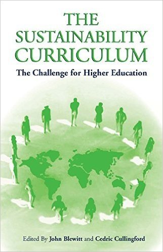 The Sustainability Curriculum: The Challenge for Higher Education