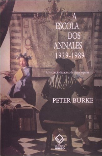 A Escola dos Annales. 1929-1989