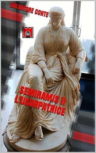 Semiramis II, l'Usurpatrice (Sulla Porta di Dite Vol. 15) (Italian Edition)