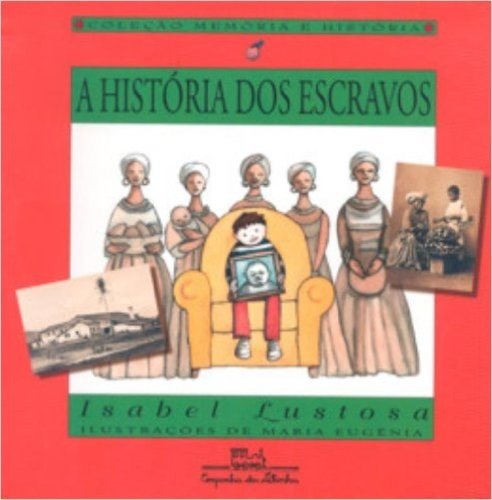 A História Dos Escravos