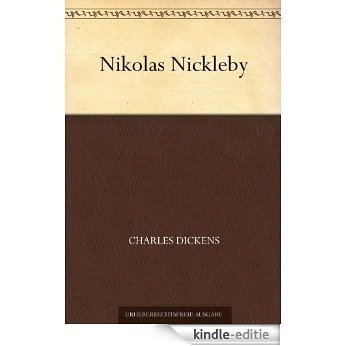 Nikolas Nickleby (German Edition) [Kindle-editie]