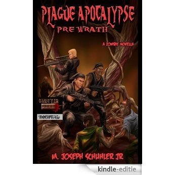 Plague Apocalypse Pre Wrath (English Edition) [Kindle-editie]