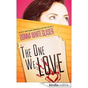 The One We Love: Suspense with a Dash of Humor (A Letty Whittaker 12 Step Mystery) (English Edition) [Kindle-editie] beoordelingen