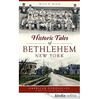 Historic Tales of Bethlehem, New York (American Chronicles) (English Edition) [Kindle-editie] beoordelingen