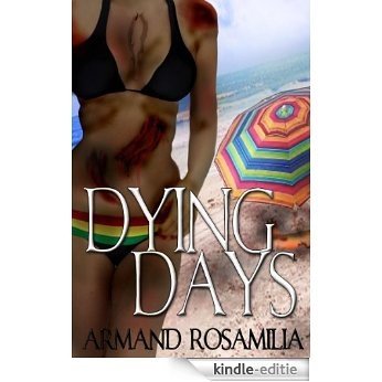 Dying Days (English Edition) [Kindle-editie] beoordelingen