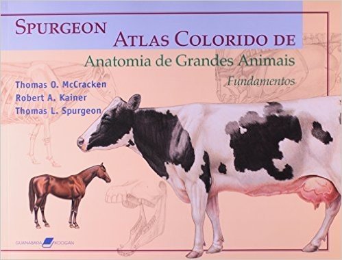 Atlas Colorido de Anatomia de Grandes Animais. Fundamentos