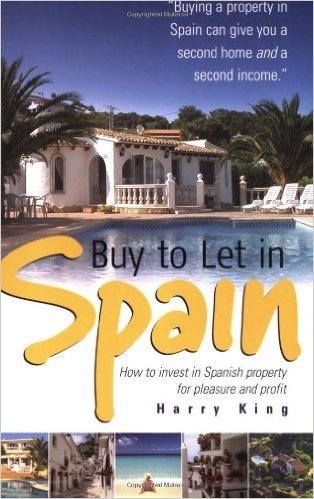 Buy to Let in Spain: How to Invest in Spanish Property for Pleasure and Profit