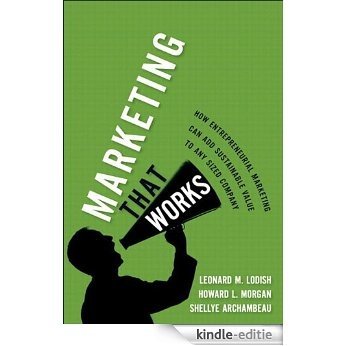Marketing That Works: How Entrepreneurial Marketing Can Add Sustainable Value to Any Sized Company [Kindle-editie] beoordelingen