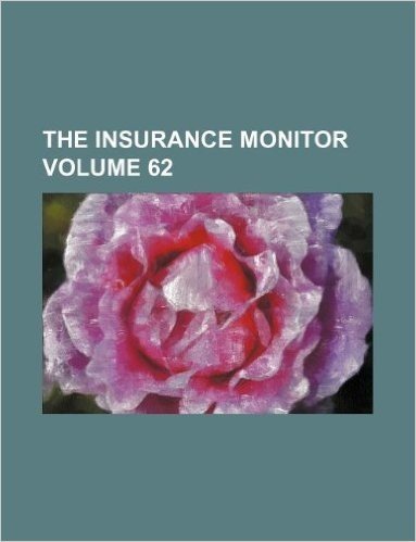The Insurance Monitor Volume 62