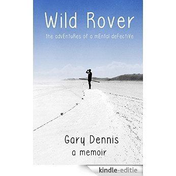 Wild Rover: The adventures of a mental defective (English Edition) [Kindle-editie]