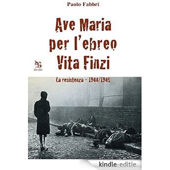 Ave Maria per l'ebreo Vita Finzi (Nargre) [Kindle-editie]