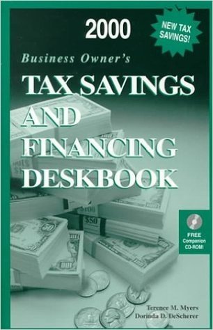Business Owner's Tax Savings and Financing Deskbook with CDROM