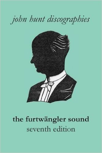 The Furtwangler Sound. the Discography of Wilhelm Furtwangler. Seventh Edition. [Furtwaengler / Furtwangler].