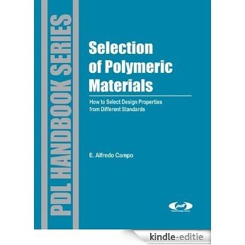 Selection of Polymeric Materials: How to Select Design Properties from Different Standards (Plastics Design Library) [Kindle-editie] beoordelingen