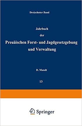 Jahrbuch der Preußischen Forst- und Jagdgesetzgebung und Verwaltung: Dreizehnter Band (German Edition)