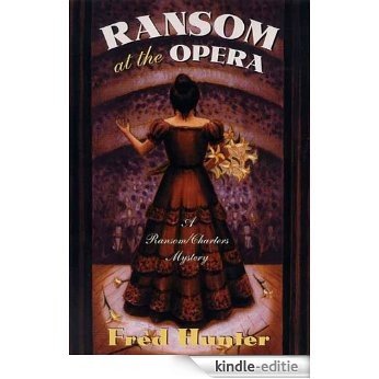 Ransom at the Opera: A Ransom/Charters Mystery (Ransom/Charters Mysteries) [Kindle-editie]
