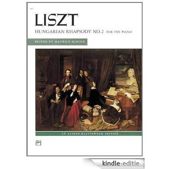 Hungarian Rhapsody, No. 2 (Alfred Masterwork Edition) [Kindle-editie] beoordelingen