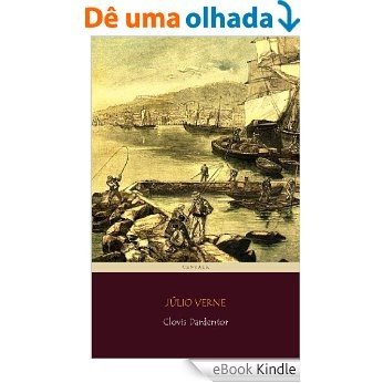 Clovis Dardentor (Viagens Maravilhosas) [eBook Kindle]