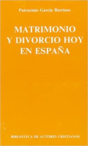 Matrimonio y divorcio hoy en España (NORMAL, Band 449)