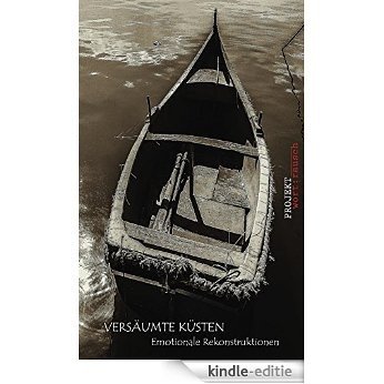 Versäumte Küsten: Emotionale Rekonstruktionen (German Edition) [Kindle-editie]