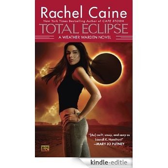 Total Eclipse: A Weather Warden Novel [Kindle-editie]