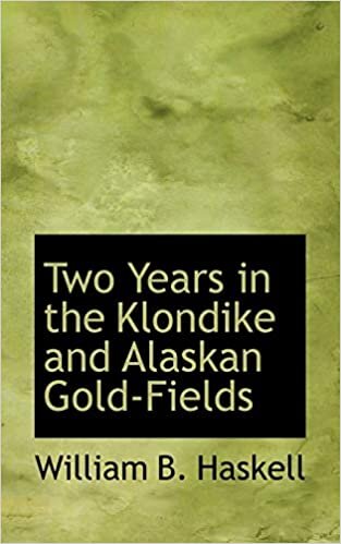 indir Two Years in the Klondike and Alaskan Gold-Fields