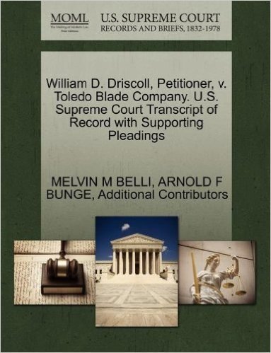 William D. Driscoll, Petitioner, V. Toledo Blade Company. U.S. Supreme Court Transcript of Record with Supporting Pleadings