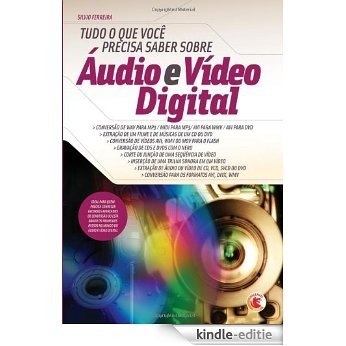 Tudo o que você precisa saber sobre Áudio e Vídeo Digital [Kindle-editie]