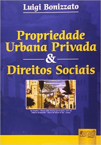 Propriedade Urbana Privada & Direitos Sociais