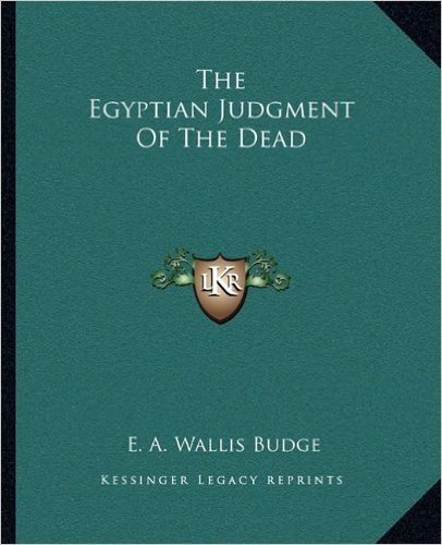 The Egyptian Judgment of the Dead