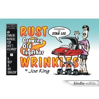 RUST & WRINKLES / An Owners Manual For Life's Highway (A Boy & His Dragon Book 1) (English Edition) [Kindle-editie]