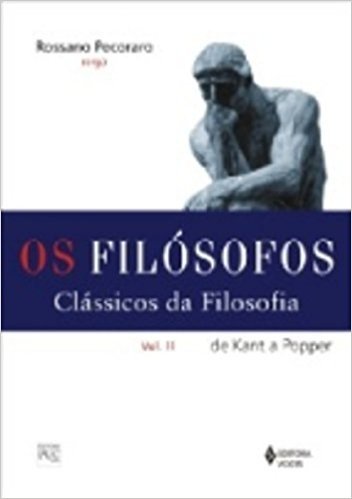 Os Filósofos. Clássicos da Filosofia - Volume 2