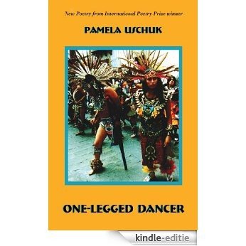 One-Legged Dancer [Kindle-editie]